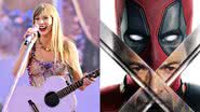 Taylor Swift na "The Eras Tour" e pôster oficial de "Deadpool & Wolverine" - Noam Galai/TAS24/Getty Images for TAS Rights Management e Divulgação/Marvel