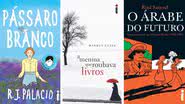 Capa dos livros "Pássaro Branco", "A Menina que Roubava Livros" e "O árabe do futuro" - Divulgação/Editora Intrínseca