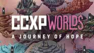 Imagem promocional do CCXP Worlds: A Journey of Hope - Divulgação/CCXP